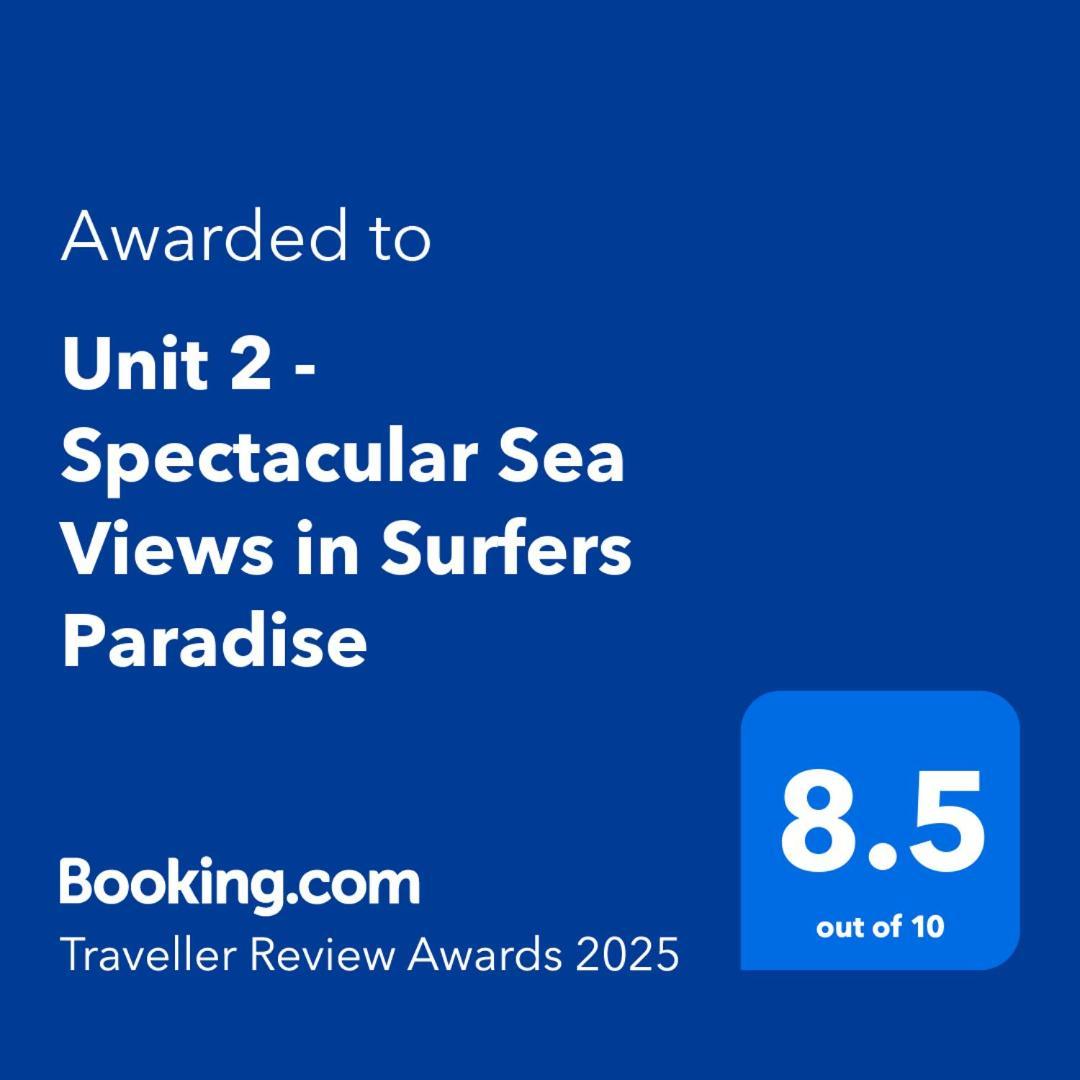Unit 2 - Spectacular Sea Views In Surfers Paradise Gold Coast Dış mekan fotoğraf